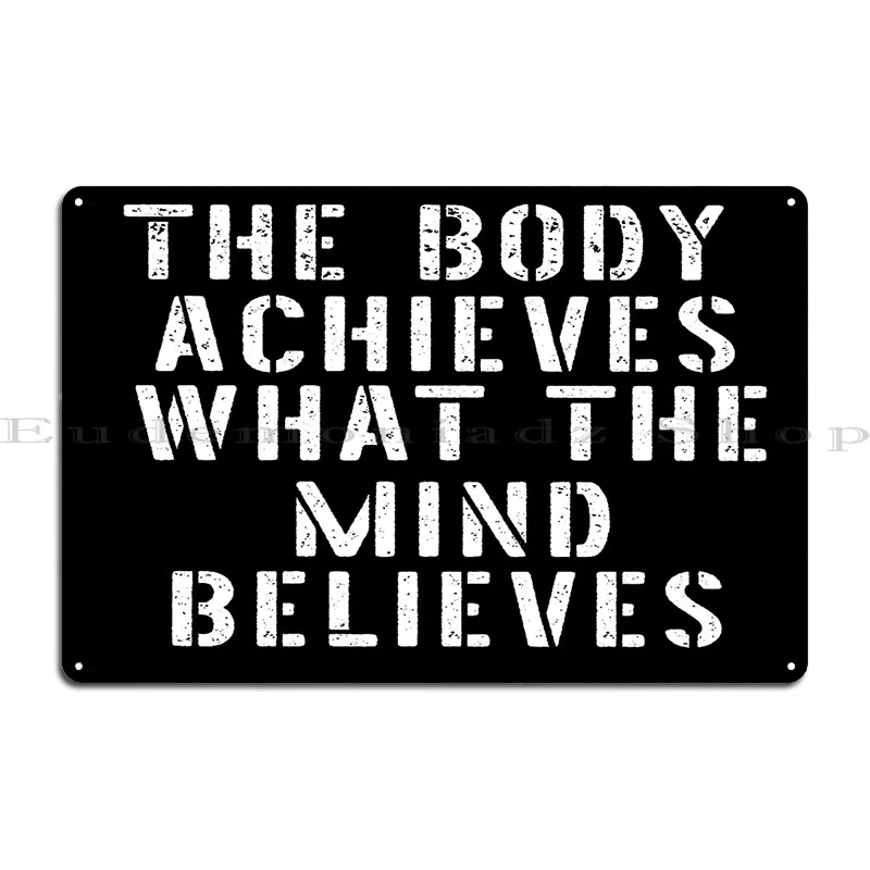 The Body Achieves What The Mind Believes Spartan Gym Strength Training Metal Plaque Iron Sign Wall Decor Tin Sign Poster