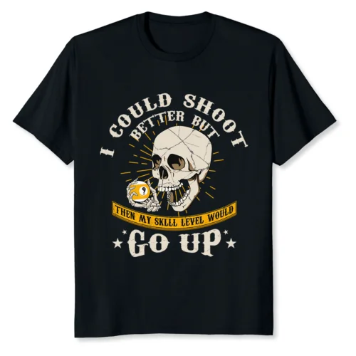 

NEW LIMITED Billiards Skull Pool Snooker I Could Shoot Better T-Shirt