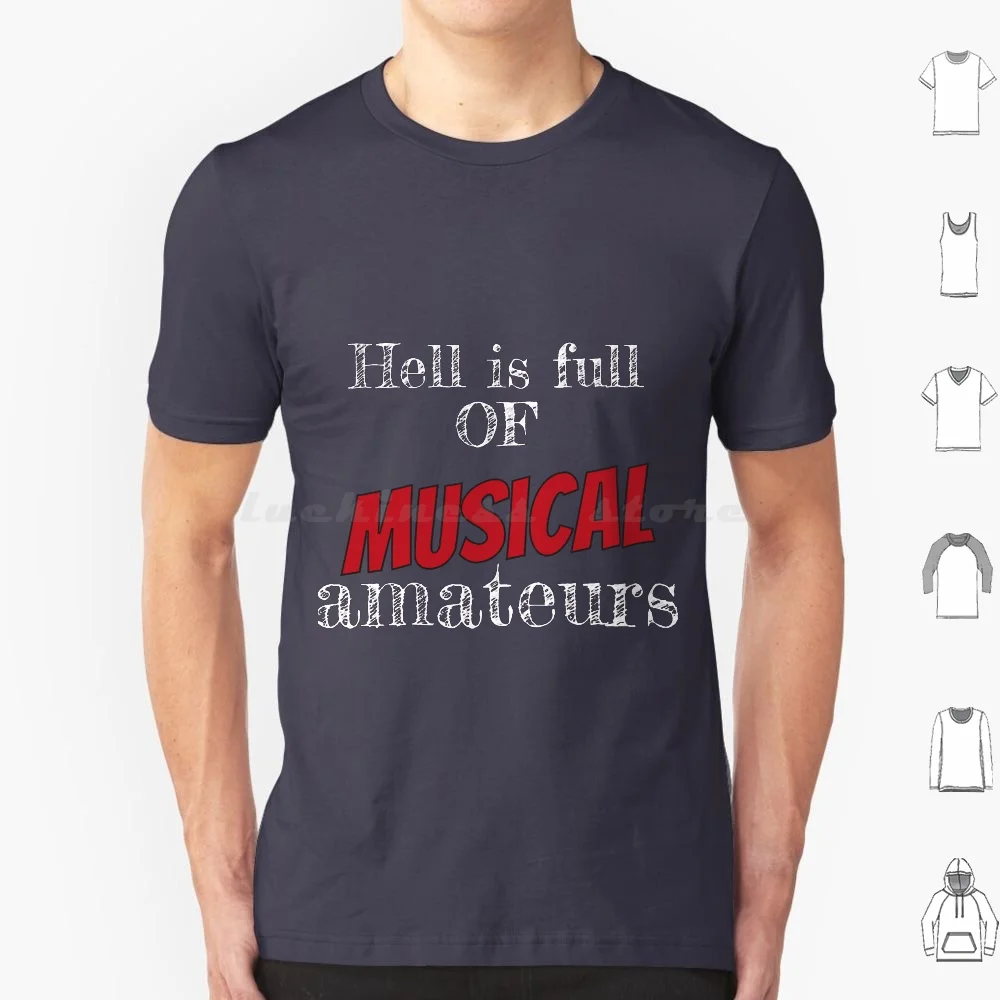 Good Live Candidly Close The Rhythm Sound Hell Is Full Of Musical Amateurs Gift For Fan T Shirt Men Women Kids 6xl Good Live