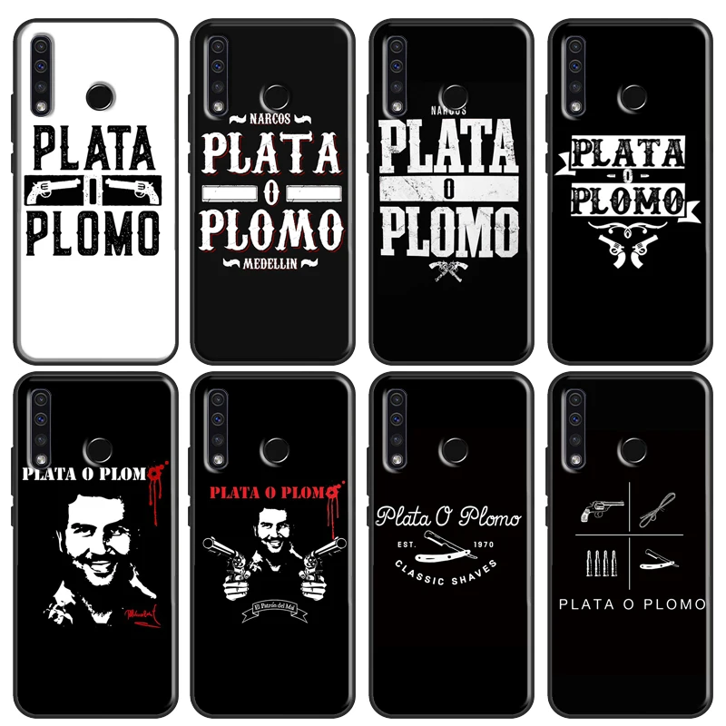 Plata O Plomo Narcos Pablo Escobar Case For Huawei P30 P20 P40 P60 Pro Nova 9 5T P Smart Honor Magic 5 Lite X8 X9a 50 70 Cover