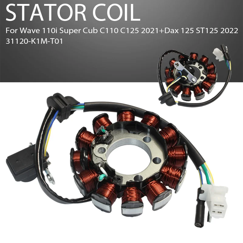 

Stator Coil Magneto Generator Pickup Coil 31120-K1M-T01 Fit Wave 110i Super Cub C110 C125 2021+ Dax ST125 2022+