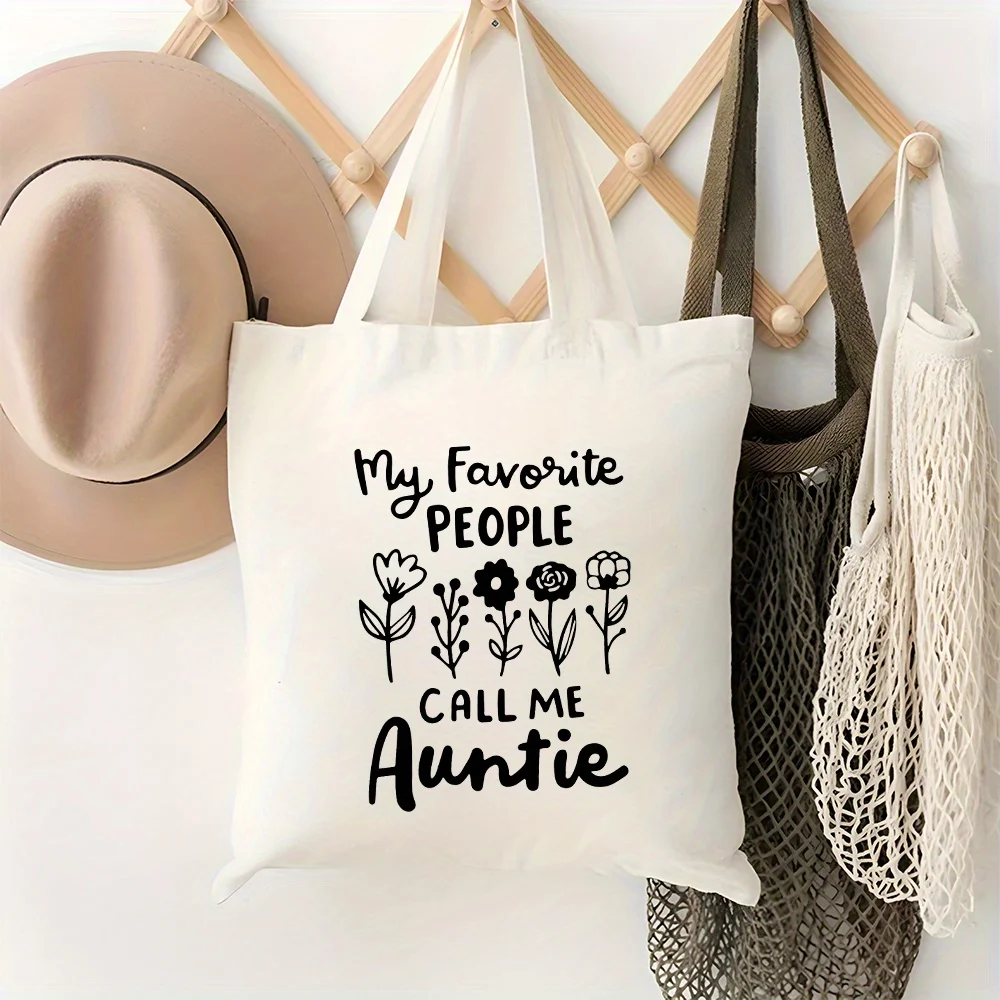 Large Canvas Tote Bag with a High Capacity That Says 'my Favorite People Call Me Auntie' Suitable for Grocery Shopping Travel