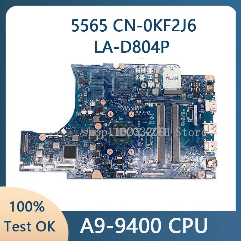 CN-0KF2J6 0KF2J6 KF2J6 Mainboard For Dell 15 5565 Laptop Motherboard LA-D804P With A9-9400 CPU 100% Test Laptop Motherboard