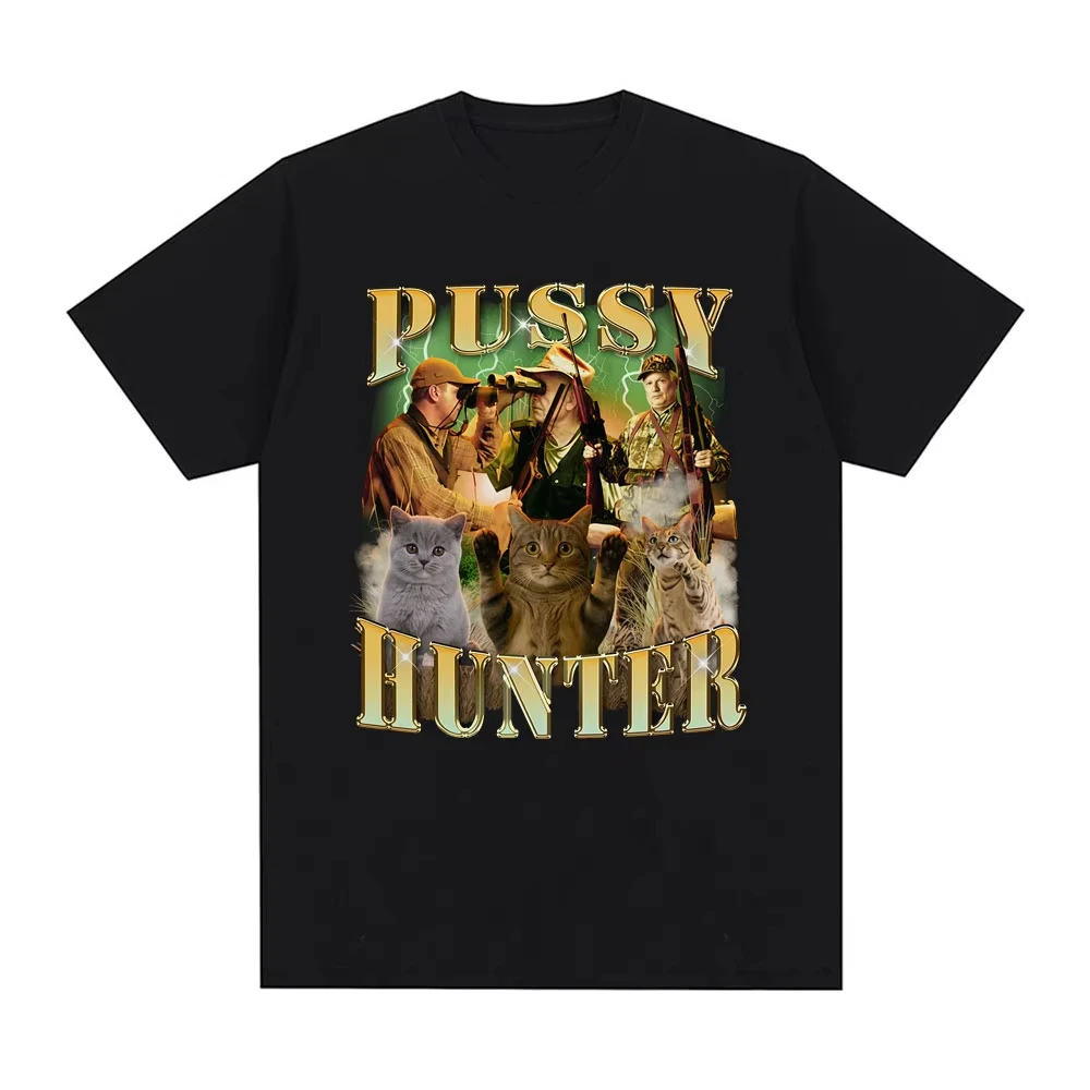 Pussy Hunter Funny Meme Cat T Shirts Men Women Casual Cotton T-shirt Fashion Vintage Short Sleeve Oversized T-shirts Streetwear