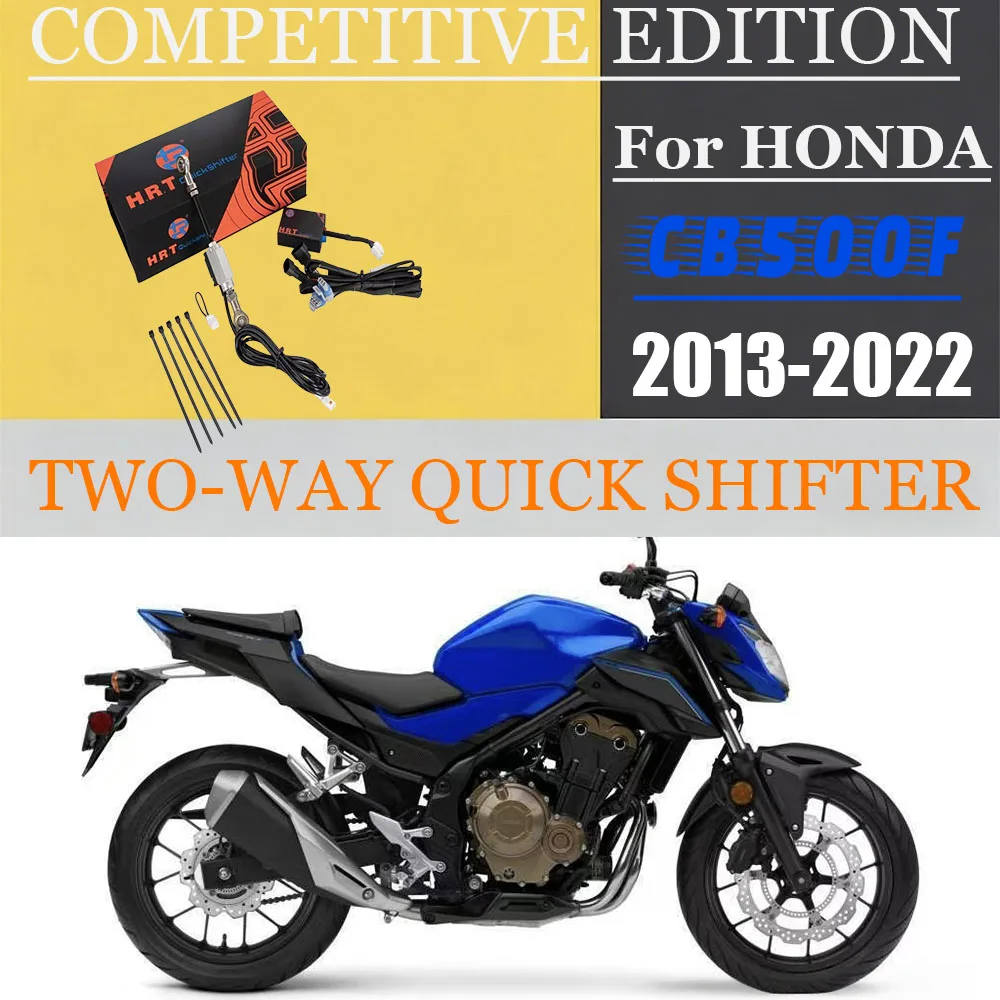 For Honda CB500F 2013-2022 Motorcycle Parts QuickShifter QuickShift System Electric Two-Way Competitive Edition Quick shifter