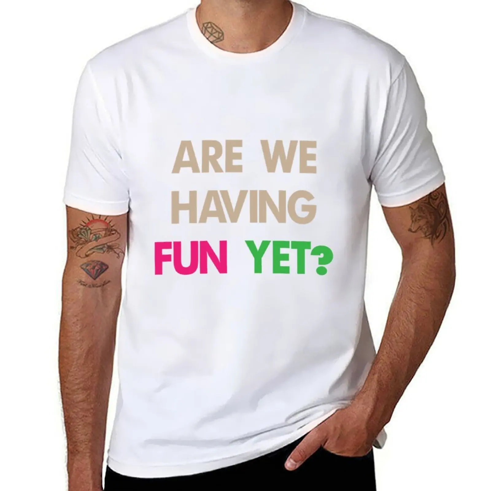 

Are We Having Fun Yet yettt T-Shirt t shirts for man slim fit t shirts with prints T-Shirt