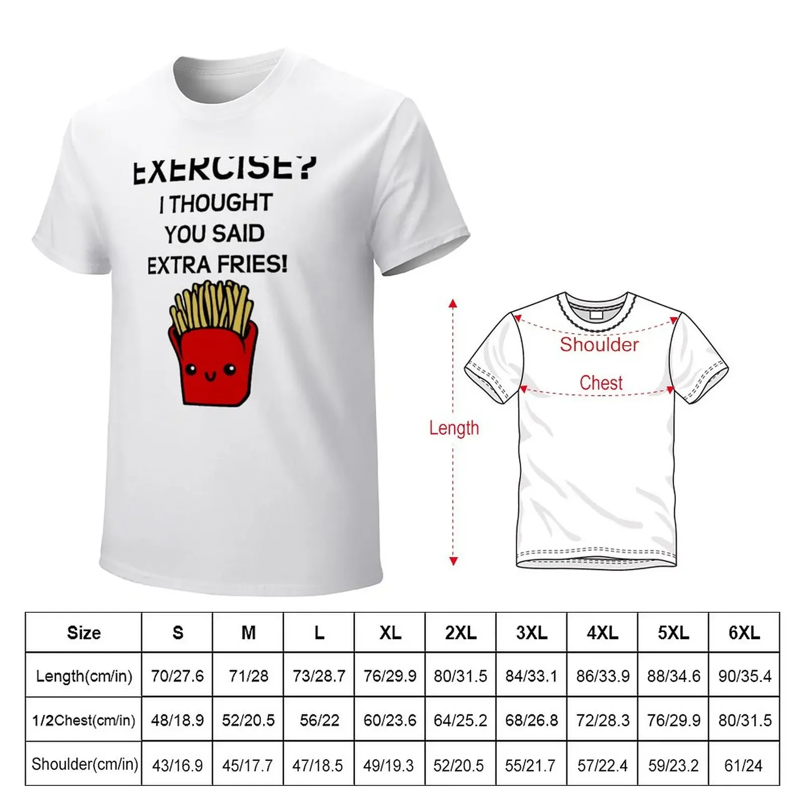 EXERCISE? I THOUGHT YOU SAID EXTRA FRIES! T-Shirt kawaii clothes anime clothes mens graphic t-shirts hip hop