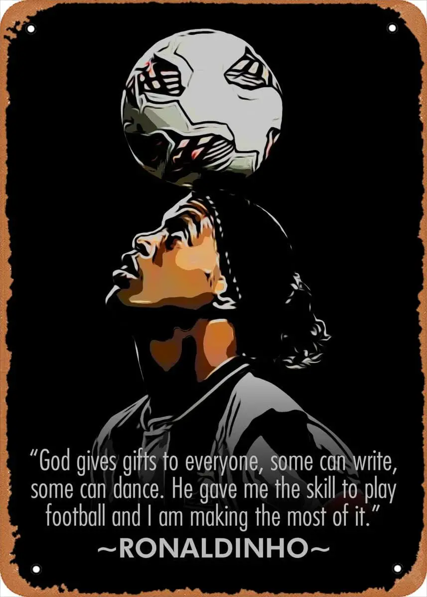 Ronaldinho Metal Tin Sign 8 x 12 in Sports People's Quotes Vintage Poster Man Cave Decorative