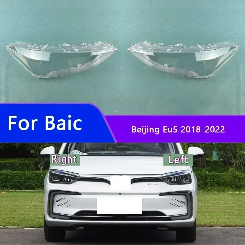 

For Baic Beijing Eu5 2018-2022 Headlight Shell Transparent Headlamp Lens Cover Plexiglass Replace Original Lampshade