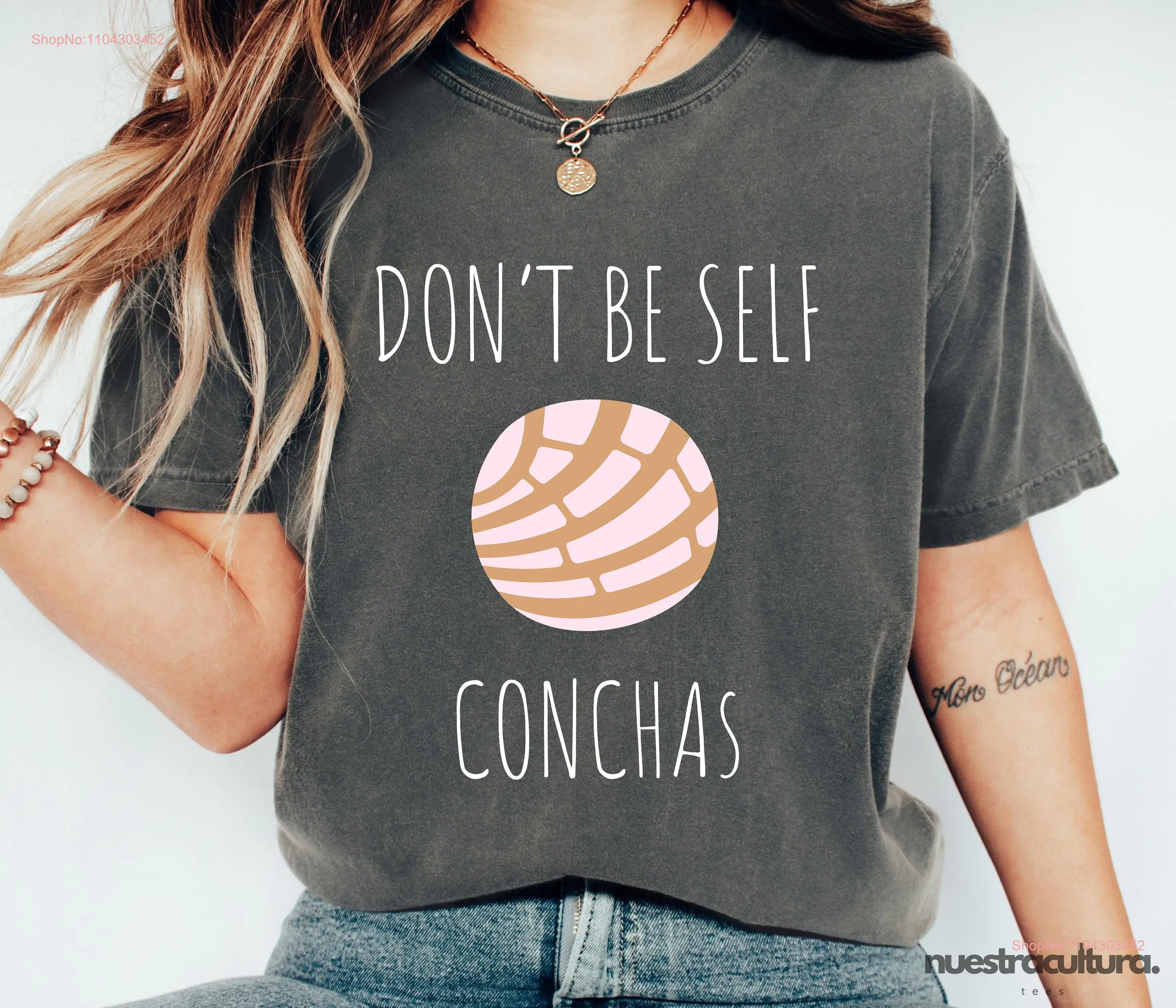 Don't Be Self Conchas T Shirt Latina Mexican s Mom Mothers Day Aunt Tia  long or short sleeves