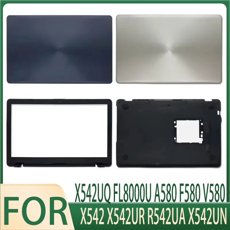 

NEW LCD Back Cover/Bottom Case/Front Bezel for X542 X542UR R542UA X542UN X542UQ FL8000U A580 F580 V580 Housing Case Shell