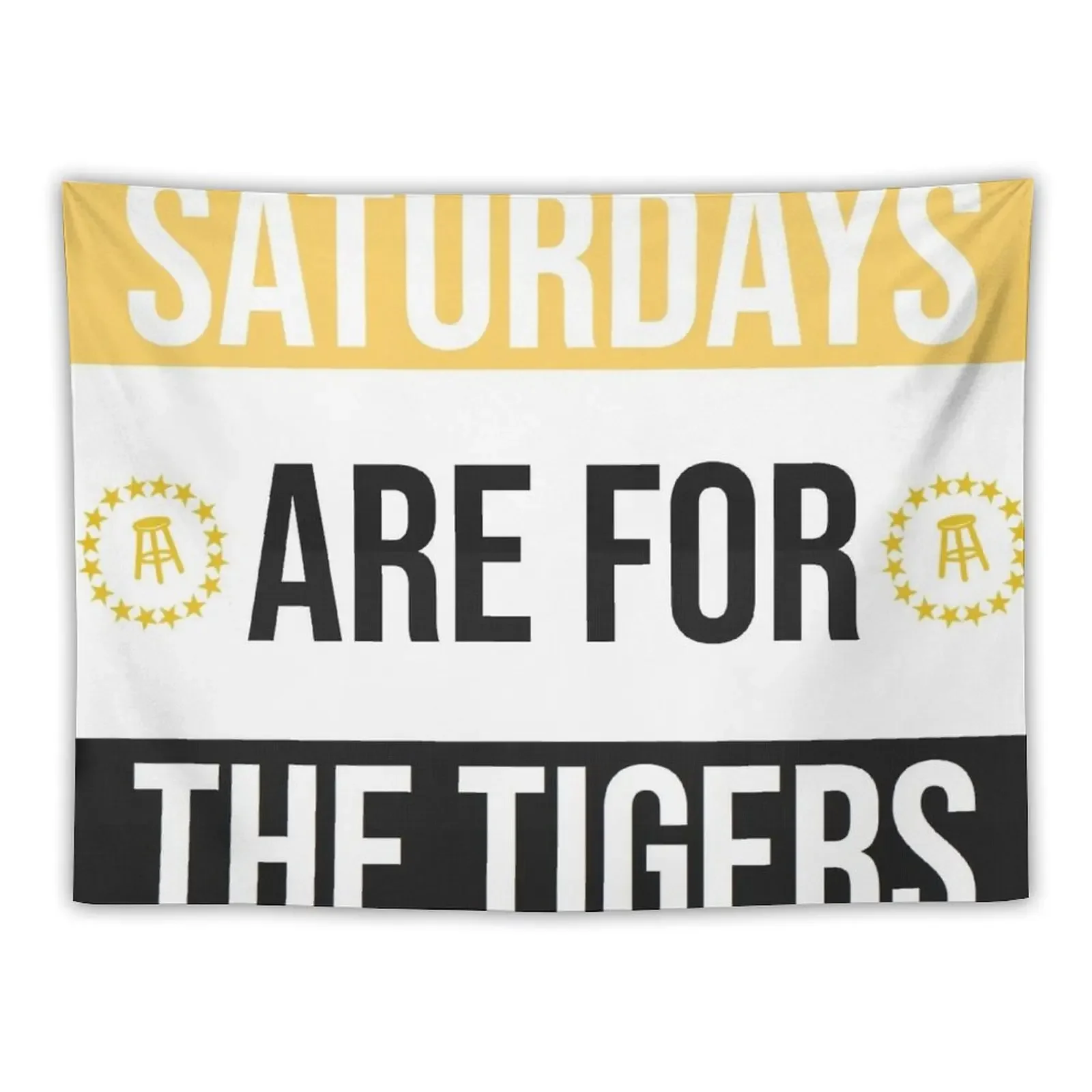 

SATURDAYS ARE FOR THE TIGERS Tapestry Decorations For Your Bedroom Wall Hanging House Decor Cute Decor Tapestry