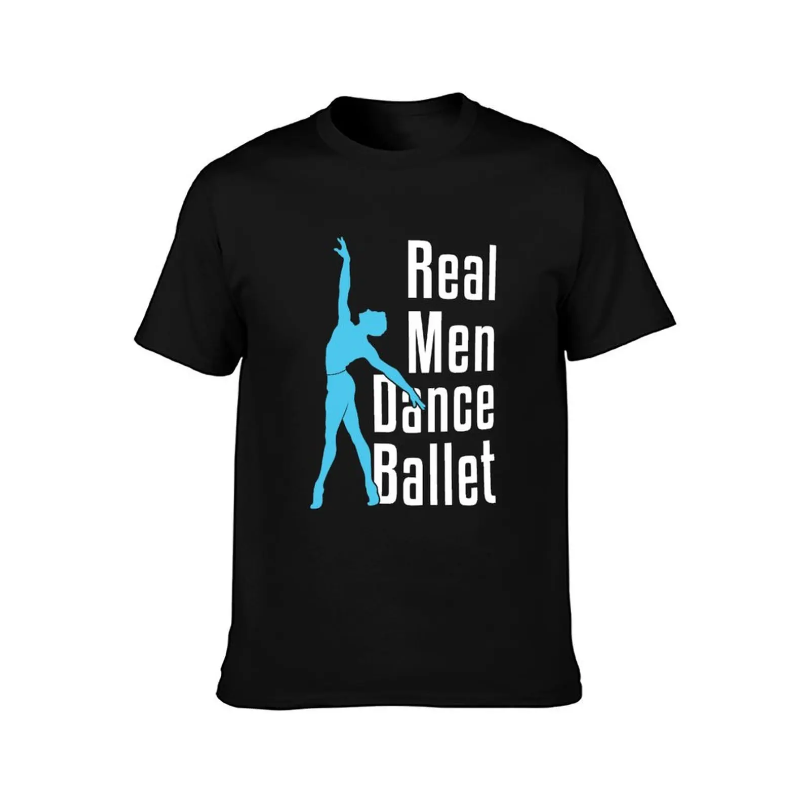 Real Men Dance Ballet T-Shirt Basic Crew Neck Short Sleeve Top T-Shirt