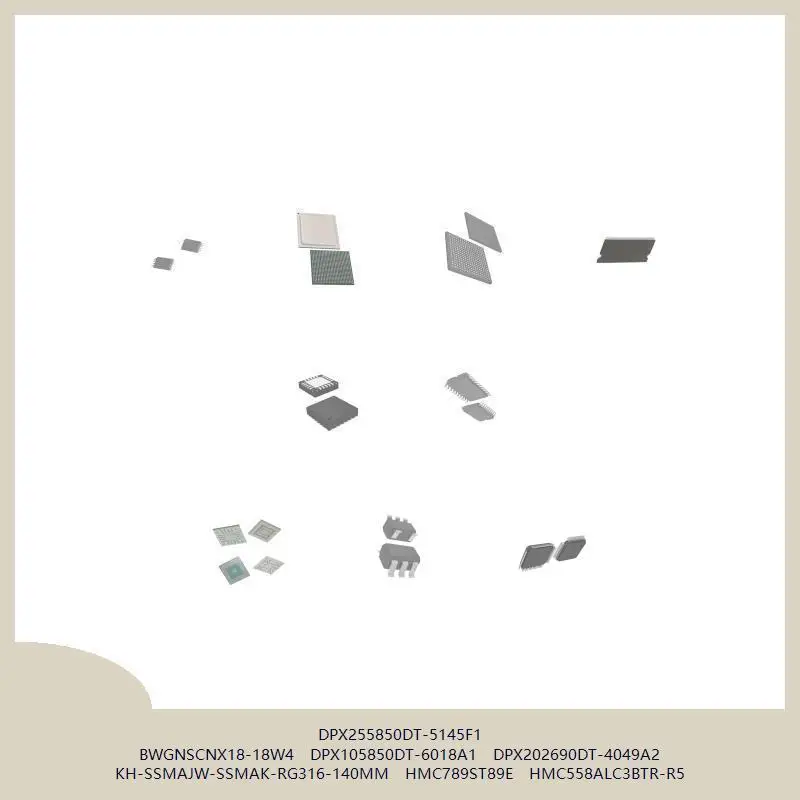 

DPX255850DT-5145F1 BWGNSCNX18-18W4 DPX105850DT-6018A1 DPX202690DT-4049A2 KH-SSMAJW-SSMAK-RG316-140MM HMC789ST89E