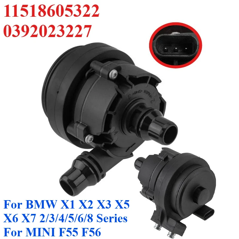 

11518605322 0392023227 For BMW X1 X2 X3 X5 X6 X7 2/3/4/5/6/8 Series MINI F55 F56 F45 F22 F87 G20 G28 Engine Electric Water Pump