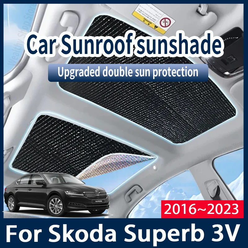 For Skoda Superb 3V 2016~2023 2019 2021 MK3 Auto Sunroof Sunshade Car Sun Shades CoverProtector Anti-UV Heat Isolate Accessories