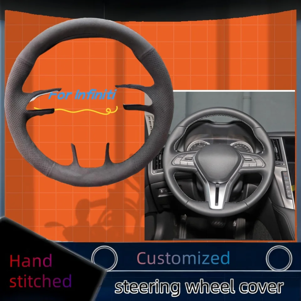 

Suede Leather Hand-stitched Car Steering Wheel Cover For Infiniti Q60 2016-2020 QX50 Q50 2018-2020 Car Interior Accessories