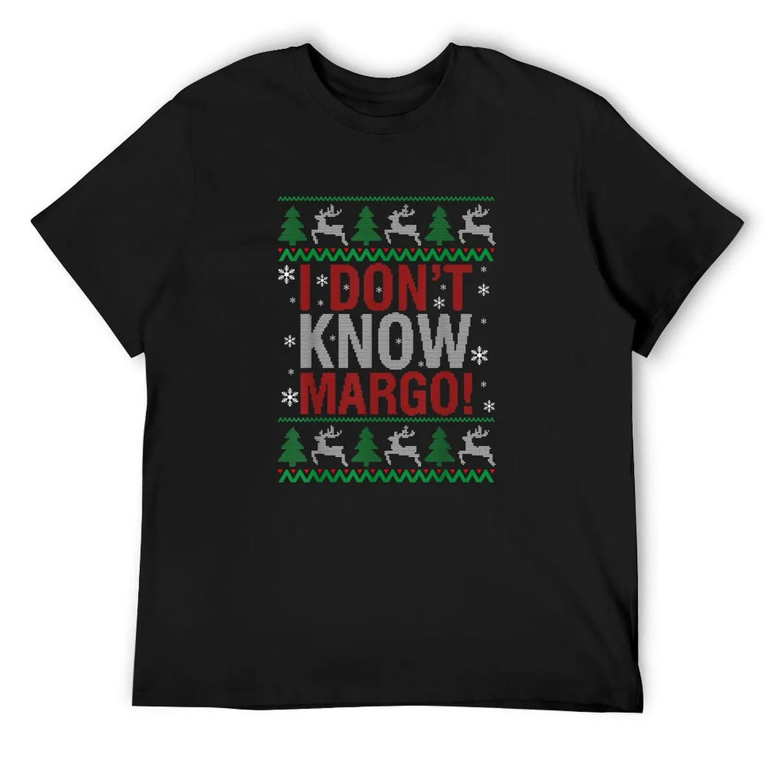 

I Don_t Know Margo! Christmas Sweater Ugly Xmas T-Shirt