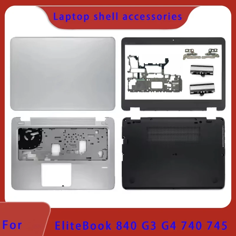 Suitable for  EliteBook 840 G3 G4 740 745 laptop LCD back cover, front panel, palm rest, hinge cover bottom cover hinge ABCD