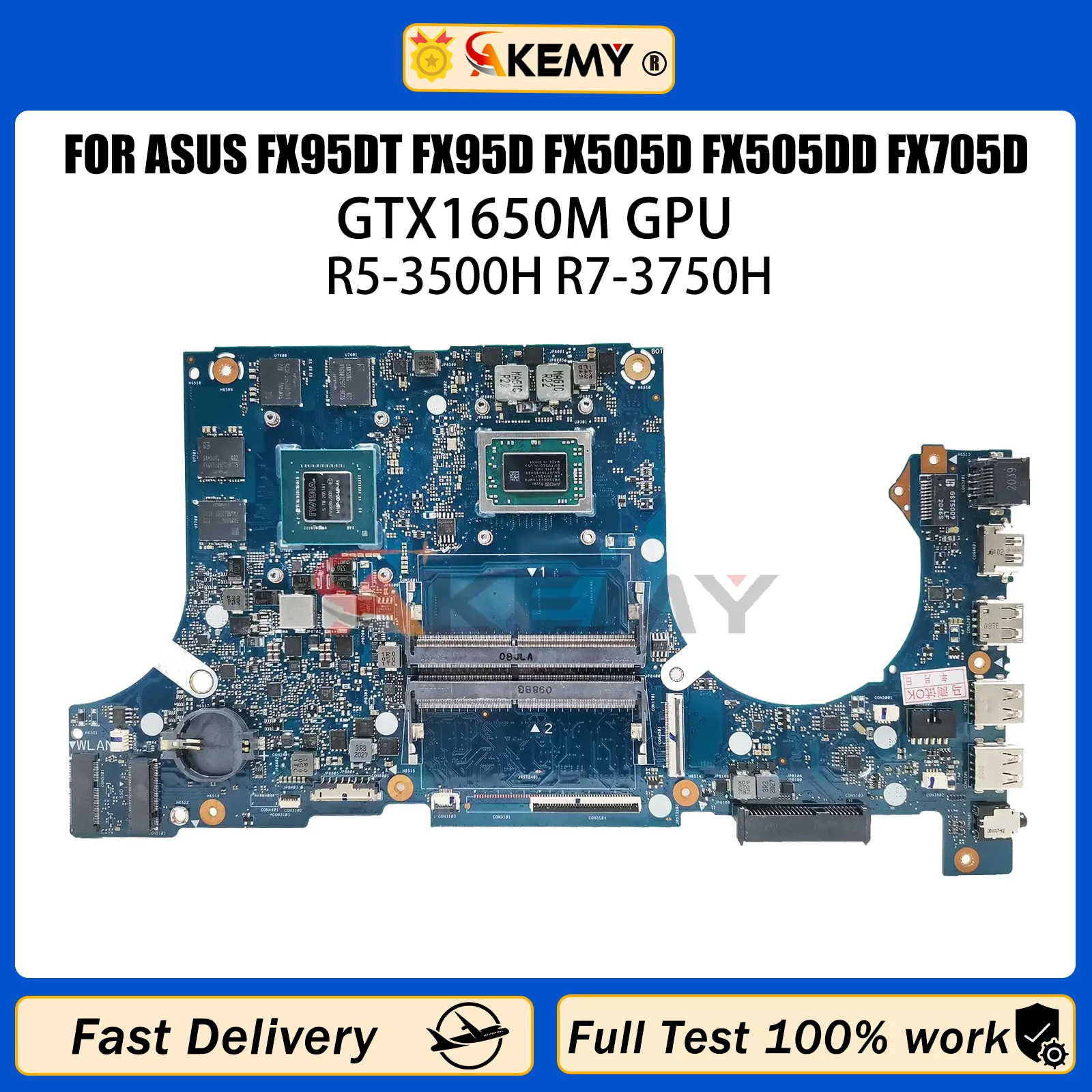 

AKEMY FX505DT FX705DT Laptop Motherboard for ASUS FX95DT FX95D FX505D FX505DD FX705D GTX1650M R5-3500H R7-3750H Motherboard