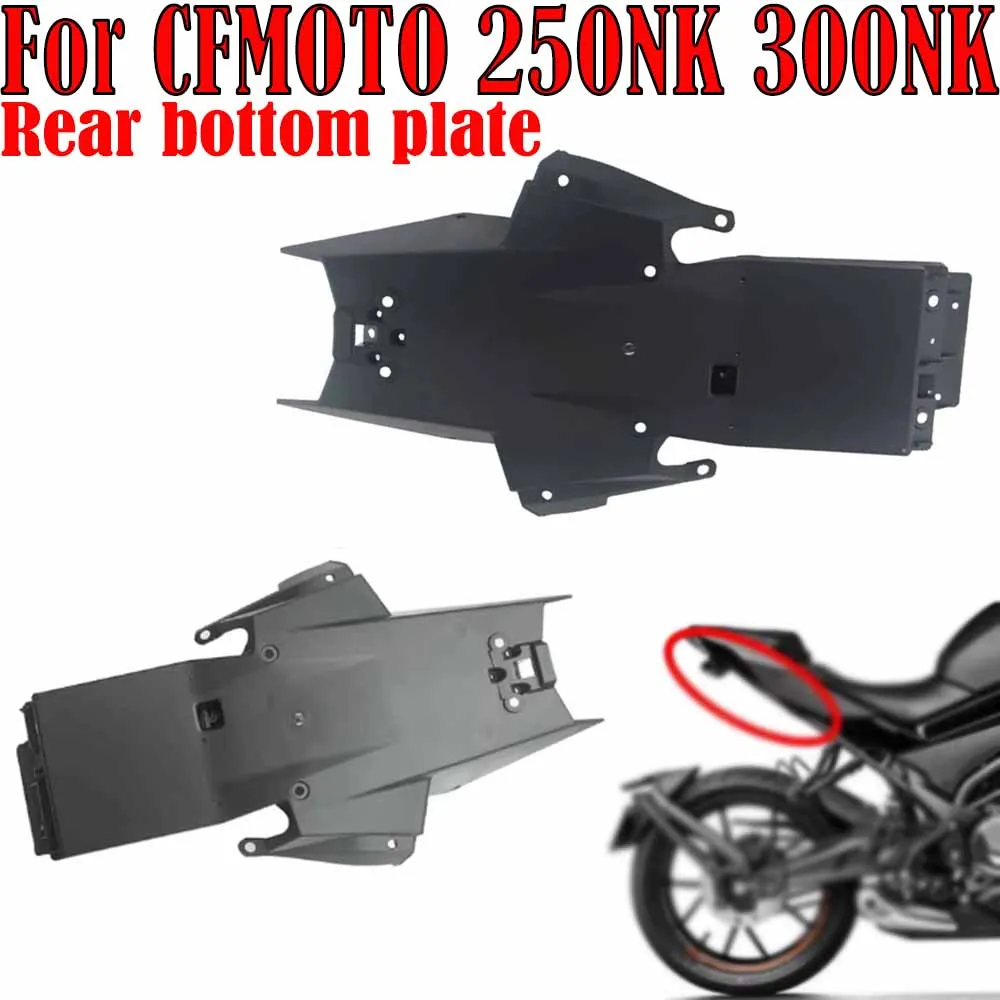 

For CFMOTO Accessories 250NK 300NK nk250 nk300 Motorcycle Rear bottom plate