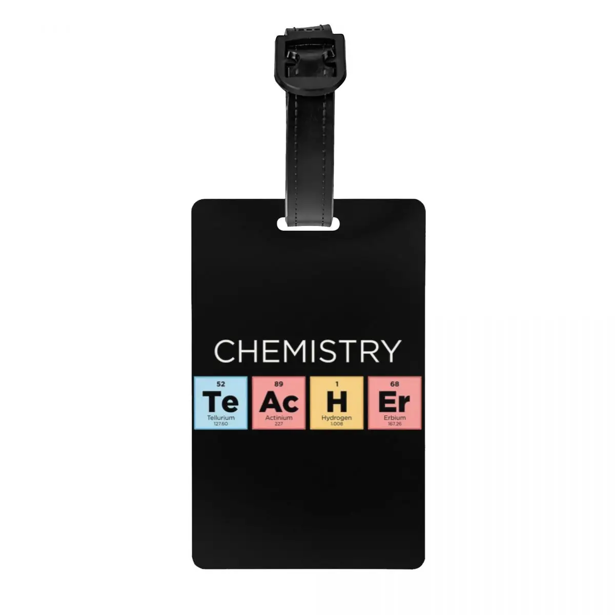 Custom Chemistry Teacher Periodic Table Luggage Tag Science Lab Tech Travel Bag Suitcase Privacy Cover ID Label