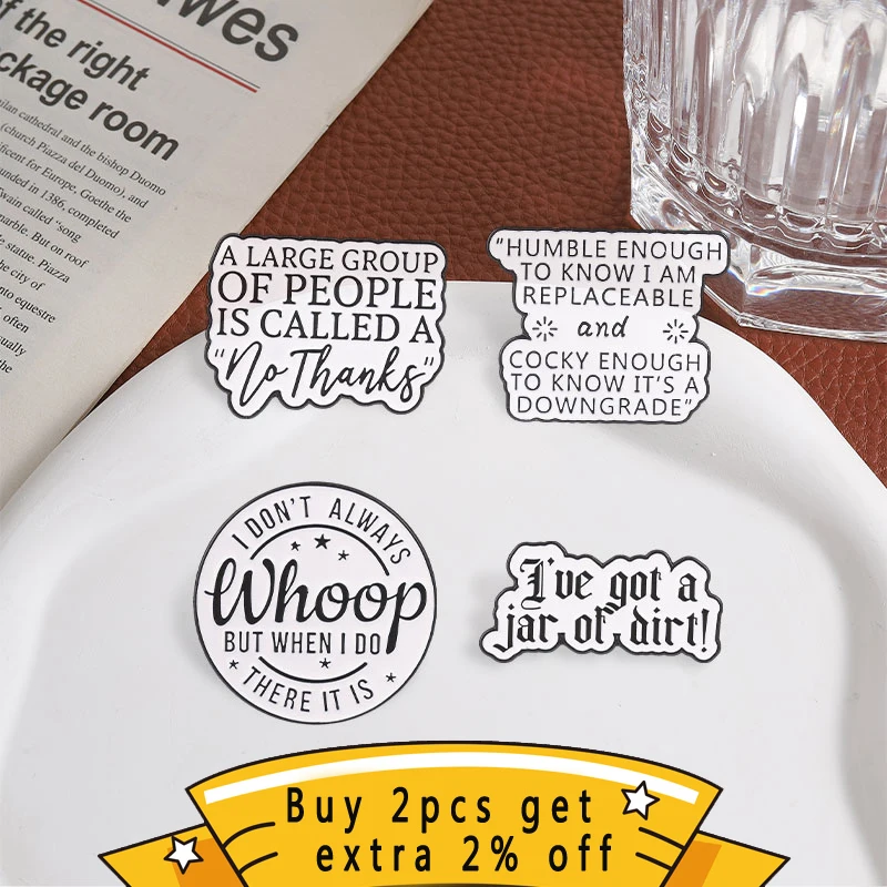 Funny Sassy Quote Enamel Pin, Black and White Quote Badge with Sarcastic and Humorous Saying,Fashion Accessory, Gift for Friends