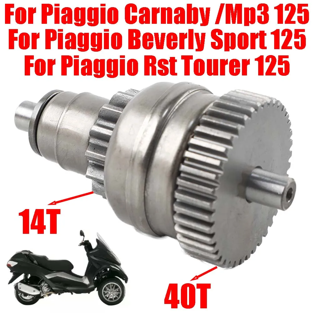 

For Piaggio Beverly Sport Rst Tourer 125 Carnaby 125 Mp3 125 Motorcycle Parts Starter Motor Gear Clutch Gear Drive 14T 40 Teeth