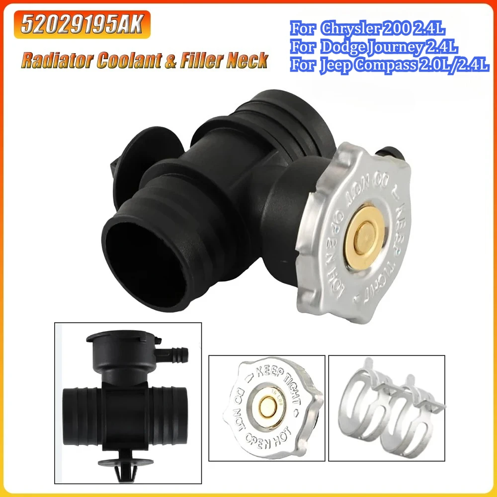Radiator Coolant & Filler Neck for Chrysler 200 2.4L 2011-2014 Dodge Journey 2.4L 2009-2018 for Jeep Compass 2.0L/2.4L 2007-2017
