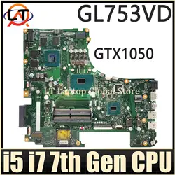 Placa base LT para ordenador portátil, placa base para ROG GL753VE, FX753V, ZX753V, GL753V, GL753, i5, i7, 7ª generación, GPU, GTX1050, DDR4