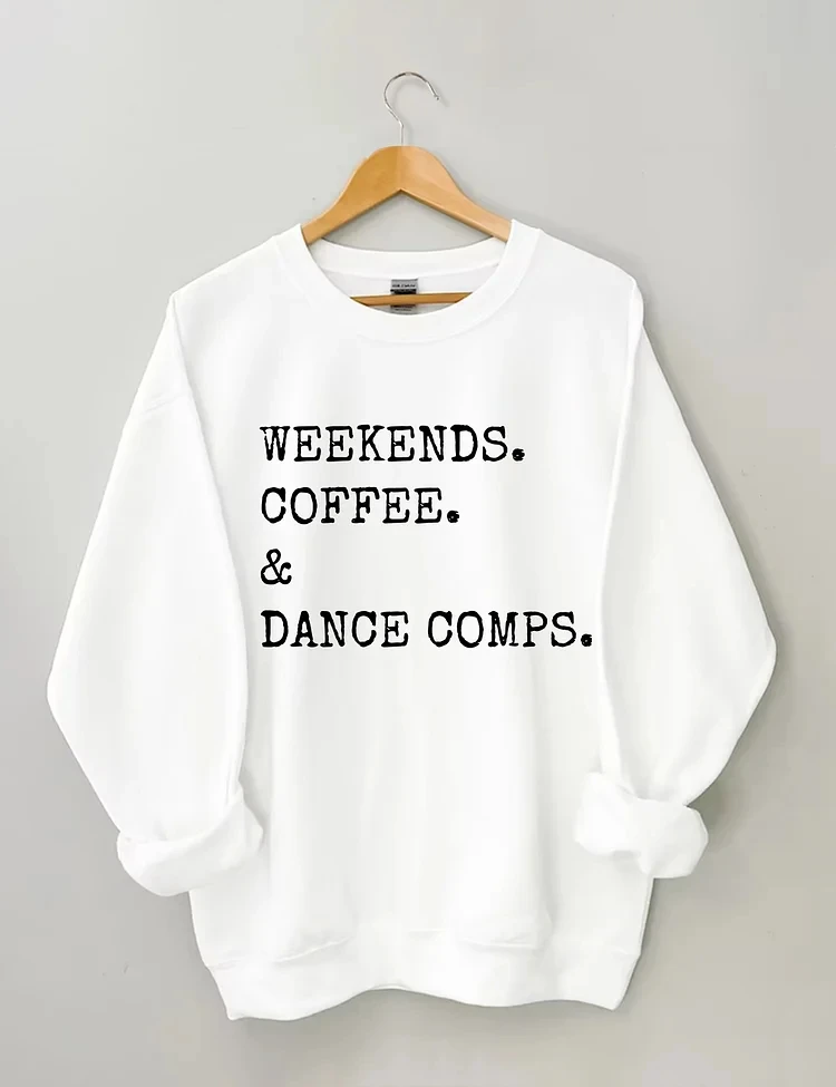 New Fashion Street Casual Women Sweatshirt Weekends Coffee and Dance Comps Slogan Female Sweater All Match Stylish Girl Tops