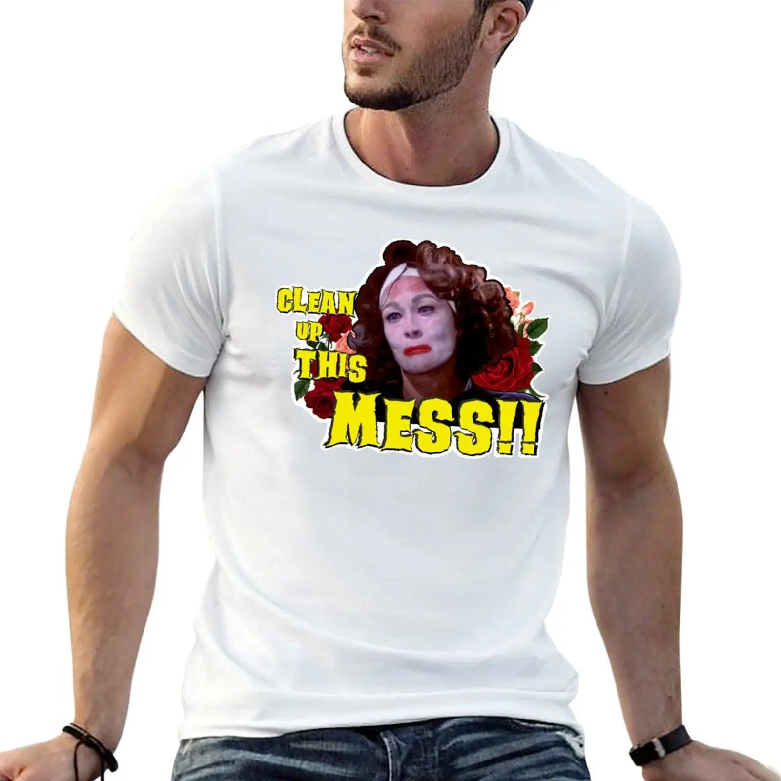 

CLEAN UP THIS MESS ! - Mommie Dearest Quote Print! T-Shirt essential t shirt man t shirts graphic T-Shirt