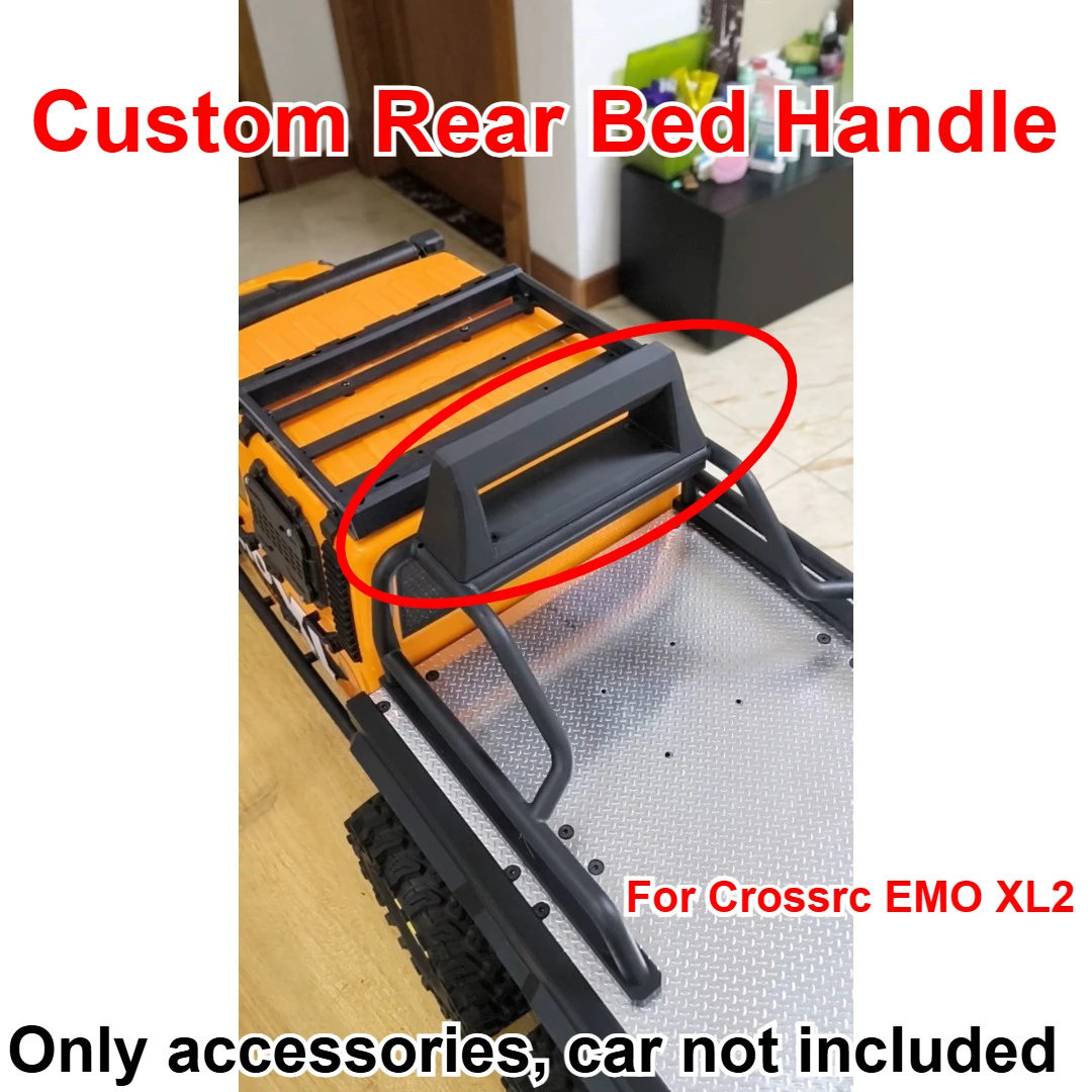 1/8 RC Off Road Car Rear Bed Handle Custom Model Number For Crossrc EMO XL2 Decorative Styling Decor Upgrade Mod Accessories