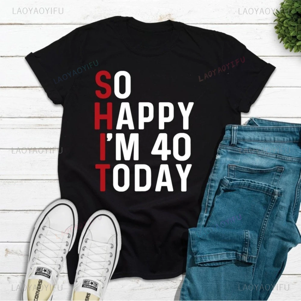 So Happy Today Vintage Funny‌ T-shirt 1985 40th Birthday Printed T-shirt Woman Man Tee Gift for Women Turning 40 Cotton Tops