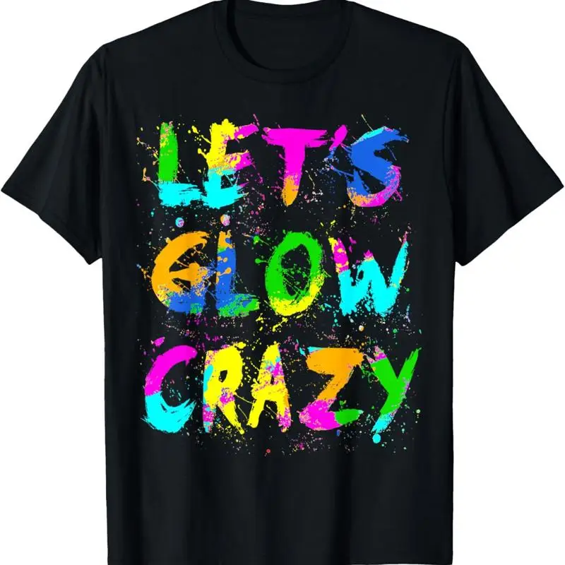Lets A Glow Crazy Group Team 80 90'S Vintage T Shirt