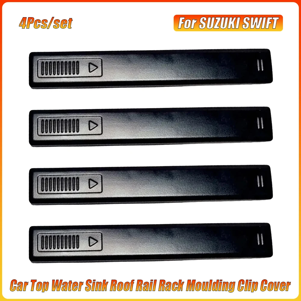 Para SUZUKI SWIFT 4 unids/set, fregadero de agua superior para coche, estante de riel de techo, moldura de Clip, tapa de cubierta, moldura de moldura de techo, piezas exteriores de coche