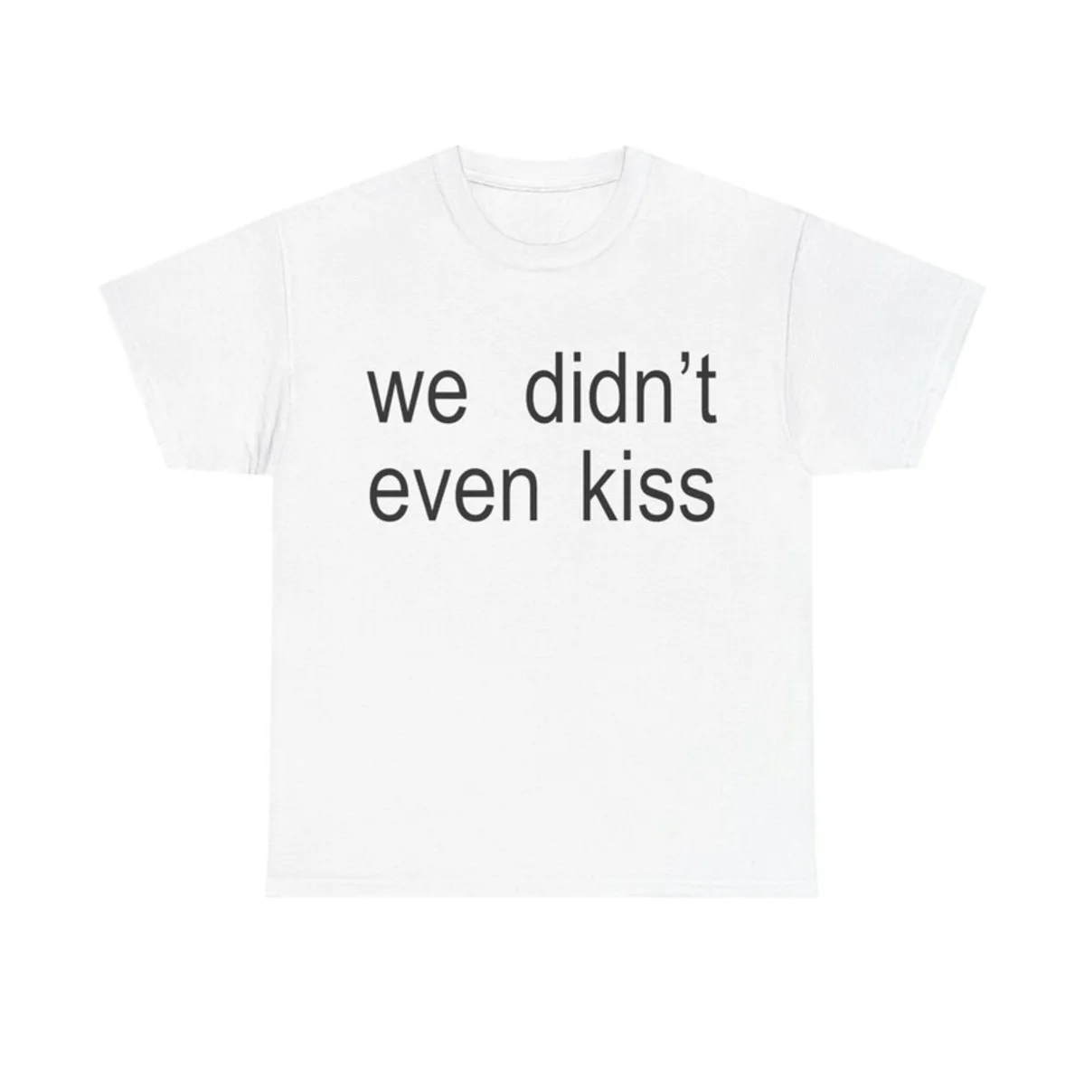 We Didn't Even Kiss Shirt Brothers Funny Meme Graphic T Shirt Casual Cotton Tee Unisex Top for Teens Men Women