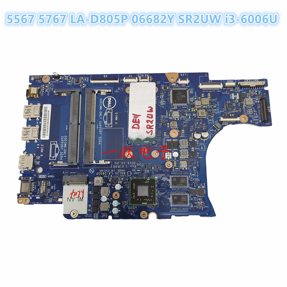 Laptop motherboard CN-06682Y LA-D805P FOR  DELL 5567 5767 with SR2UW i3-6006U Fully tested and works perfectly