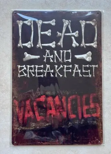 DEAD AND BREAKFAST VACANCIES METAL SIGN MAN CAVE PUB KITCHEN B&B 20x30cm