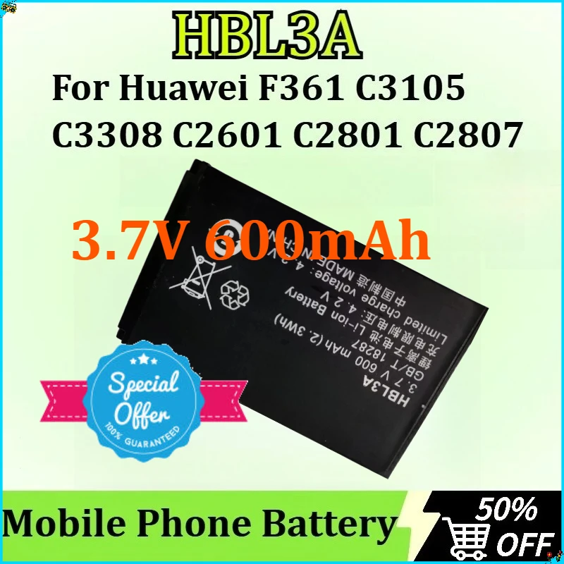 

Newly Upgraded HBL3A Mobile Phone Battery for Huawei F361 C3105 C3308 C2601 C2801 C2807 Battery 3.7V 600mAh