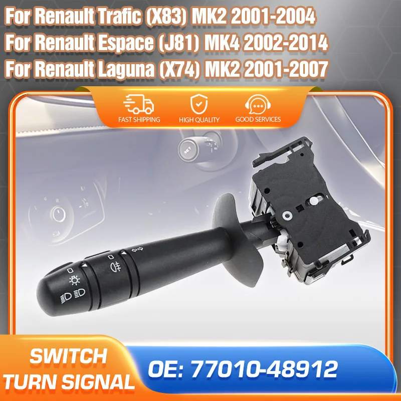 

Turn Signal Switch 77010-48912 For Renault Trafic 2001-2004 Renault Espace 2002-2014 Renault Laguna 2001-2007 Indicator Switch