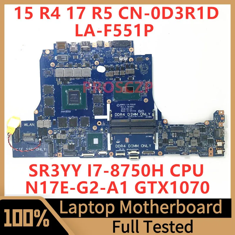 

CN-0D3R1D 0D3R1D D3R1D For DELL 15 R4 17 R5 Laptop Motherboard LA-F551P With SR3YY I7-8750H CPU N17E-G2-A1 GTX1070 100%Tested OK