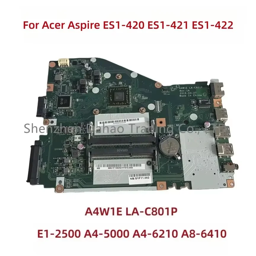 Placa Base para Portátil Acer ES1-420 ES1-421 ES1-422, Modelo A4W1E LA-C801P con E1-2500 A4-5000 A4-6210 A8-6410 NBG1F11004 NBMY211001