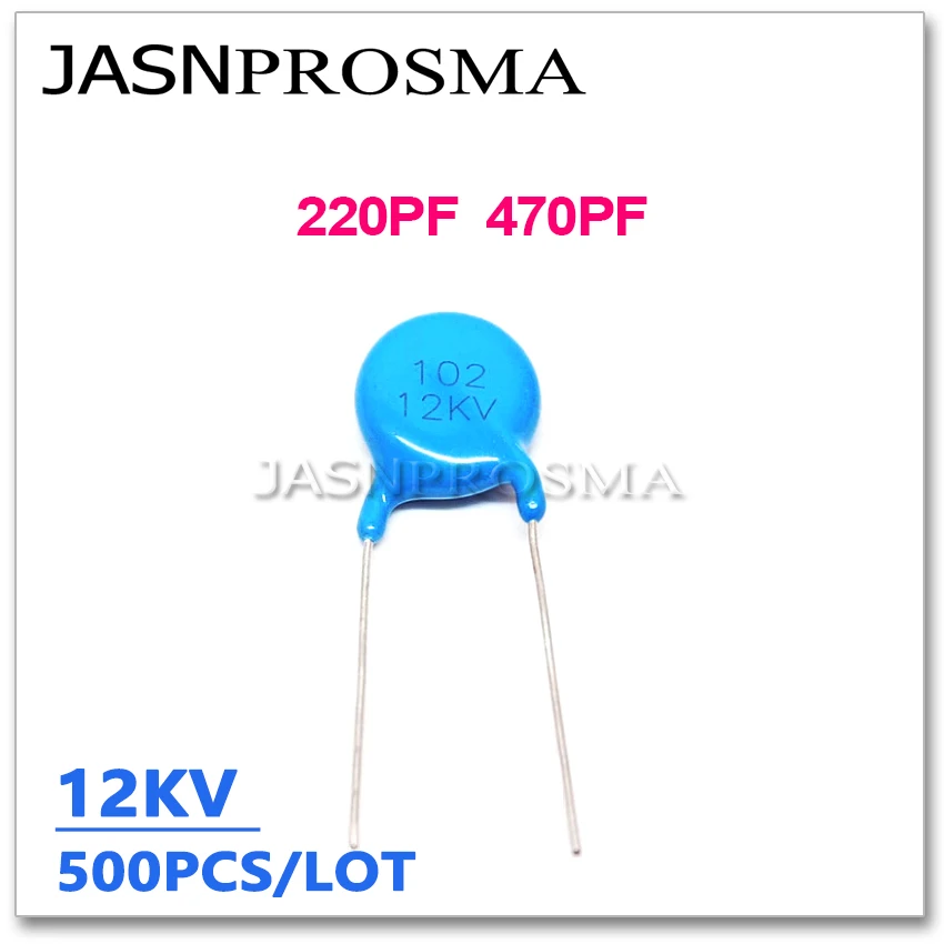 

JASNPROSMA 500PCS 12000V 220PF 470PF 12KV High voltage ceramic capacitor 221 471 220P 470P