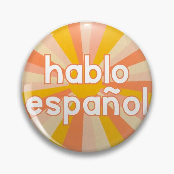 Hablo Espanol I Speak Spanish  Soft Button Pin Gift Lover Women Badge Fashion Lapel Pin Metal Clothes Brooch Funny Creative Hat