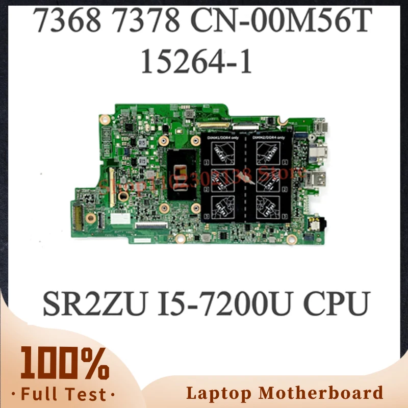 

CN-00M56T 00M56T 0M56T With SR2ZU I5-7200U CPU Mainboard For Dell Inspiron 7368 7378 Laptop Motherboard 15264-1 100% Full Tested