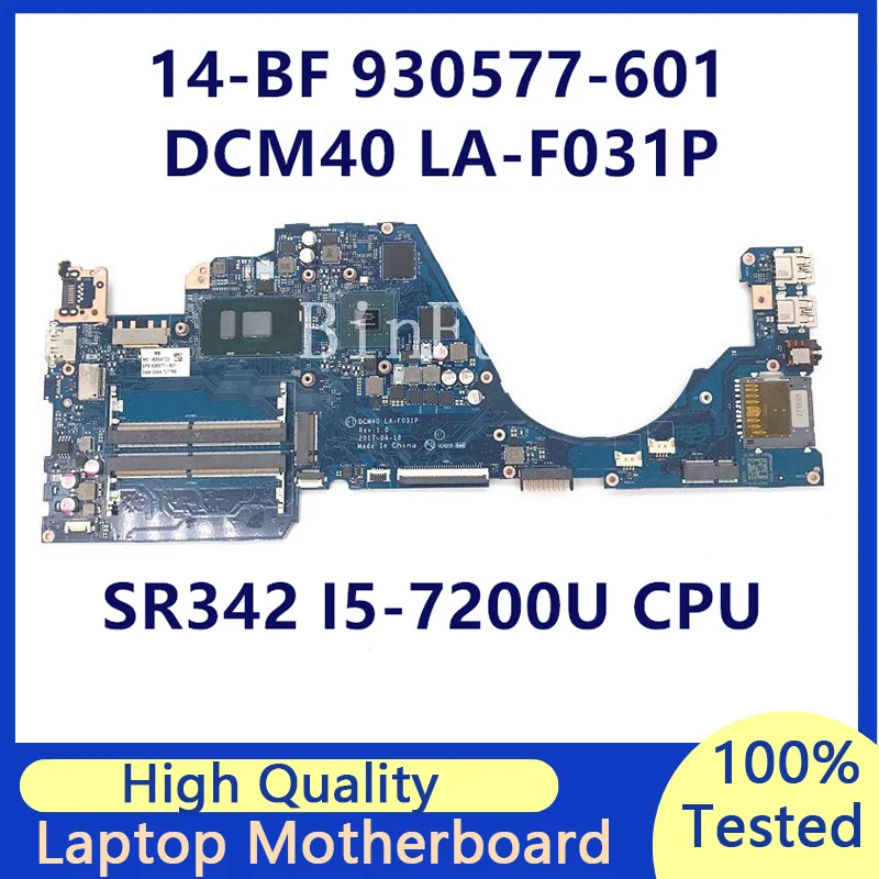 

930577-601 930577-501 930577-001 Mainboard For HP 14-BF Laptop Motherboard W/SR342 I5-7200U CPU 940MX 2G LA-F031P 100% Tested OK