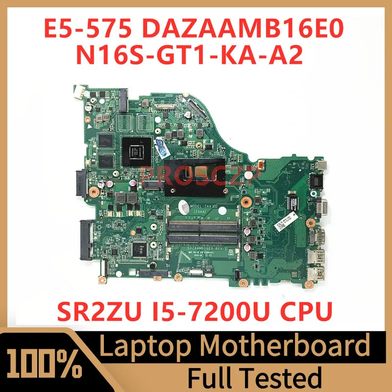 

DAZAAMB16E0 For ACER E5-575 E5-774G F5-573 F5-573G Laptop Motherboard N16S-GT1-KA-A2 GT940MX With SR2ZU I5-7200U CPU 100% Tested