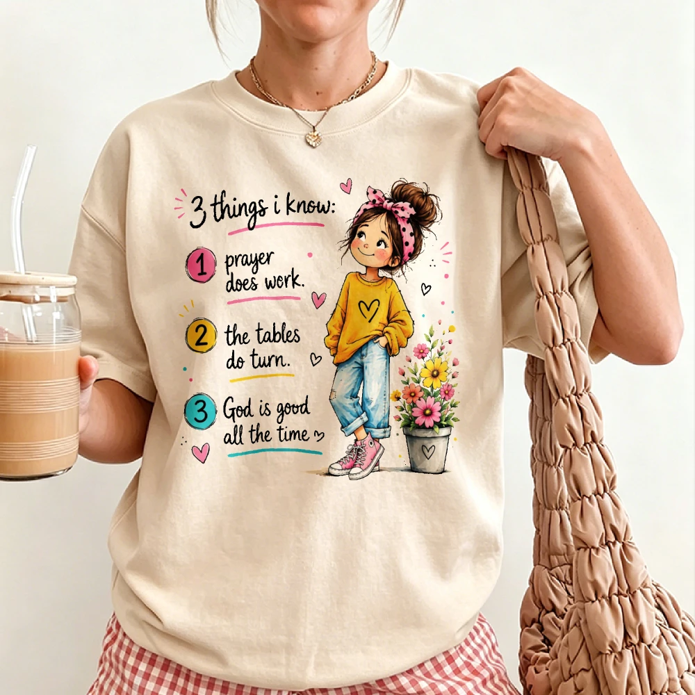 3 Things I Know Prayer Does Work God Is Good All The Time Graphic T-shirt Christian Messy Bun Girl Floral Heart Letter Print Tee