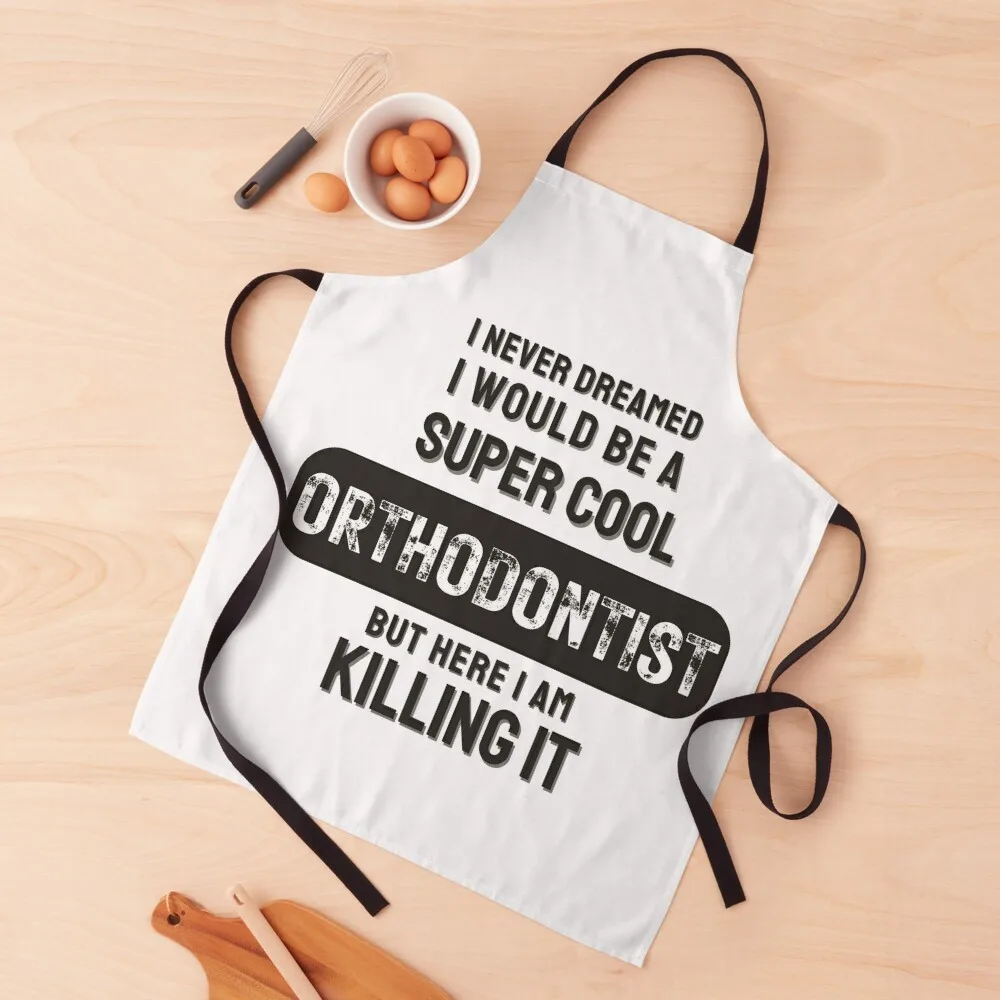 

Orthodontist Funny Orthodontist Apron Women Kitchen'S Chef Accessory Apron
